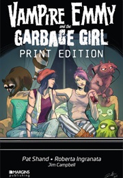 Vampire Emmy and the Garbage Girl (Pat Shand)