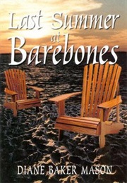 Last Summer at Barebones (Diane Baker Mason)