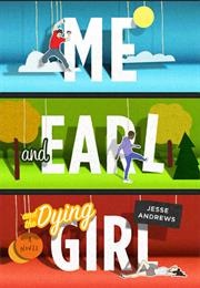 Me and Earl and the Dying Girl (Jesse Andrews)
