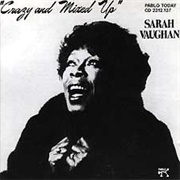 Sarah Vaughan - Crazy and Mixed Up