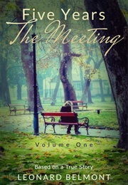 Five Years - The Meeting (Leonard Belmont)
