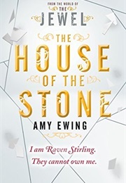 The House of Stone (Amy Ewing)