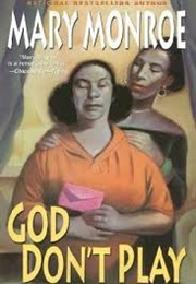 God Don't Play (Mary Monroe)