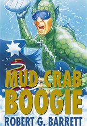 Mud Crab Boogie (Robert G. Barrett)