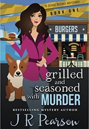 Grilled and Seasoned With Murder (J.R. Pearson)