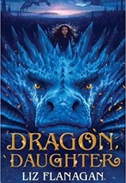 Dragon Daughter (Liz Flanagan)
