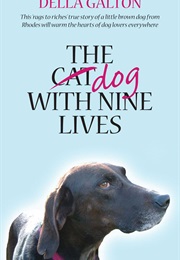 The Dog With Nine Lives (Della Galton)