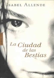 La Cuidad De Las Bestias (Isabel Allende)