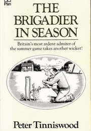 The Brigadier in Season (Peter Tinniswood)