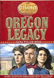 The Oregon Legacy (Dana Fuller Ross)