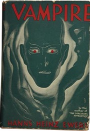 Vampire/Vampir:Ein Verwildeter Roman (Hanns Heinz Ewers)
