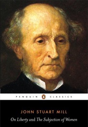On Liberty/ the Subjection of Women (John Stuart Mill)