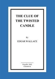 The Clue of the Twisted Candle (Edgar Wallace)