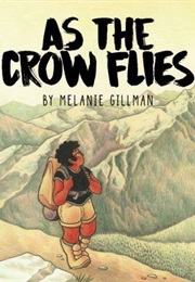As the Crow Flies (Melanie Gillman)