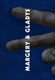 Margery & Gladys (2003)