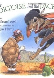 The Tortoise & the Jackrabbit (Susan Lowell)