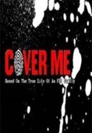 Cover Me: Based on the True Life of an FBI Family