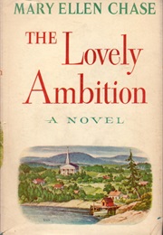 The Lovely Ambition (Mary Ellen Chase)