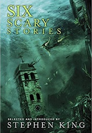Six Scary Stories (Stephen King)