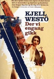 Der Vi Engang Gikk (Kjell Westö)