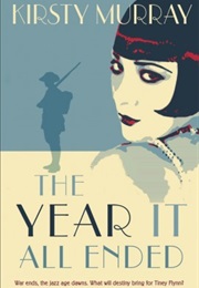 The Year It All Ended (Kirsty Murray)