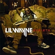 Lil Wayne - Rebirth