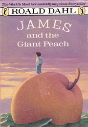 James and the Giant Peach (Roald Dahl)
