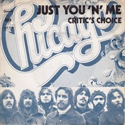 Just You 'N Me - Chicago