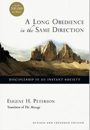 Eugene Peterson a Long Obedience in the Same Direction
