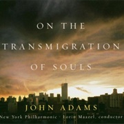John Adams, on the Transmigration of Souls (L Maazel, 2004)