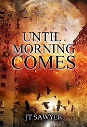 Until Morning Comes (J.T. Sawyer)