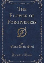 The Flower of Forgiveness (Flora Annie Steel)