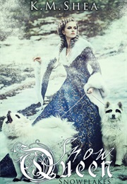 Snowflakes: A Snow Queen Short Story Collection (K.M. Shea)