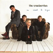 The Cranberries - No Need to Argue (1994)