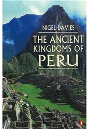 The Ancient Kingdoms of Peru (Nigel Davies)