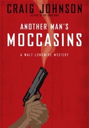 Another Man's Moccasins (Craig Johnson)
