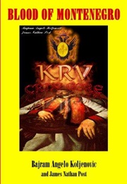 Blood of Montenegro (Bajram Angelo Koljenovic)