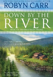 Down by the River (Robyn Carr)
