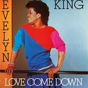 Evelyn "Champagne" King - "Love Come Down"