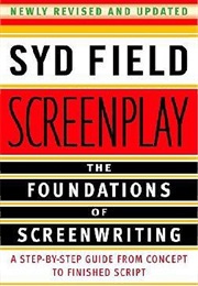 Screenplay: The Foundations of Screenwriting (Syd Field)