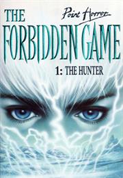 The Forbidden Game 1 : The Hunter