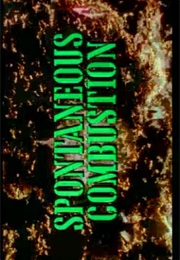 Spontaneous Combustion. (1990)