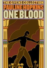 Of One Blood by Pauline Hopkins