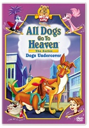 All Dogs Go to Heaven: Dogs Undercover (2006)