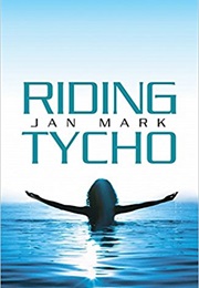 Riding Tycho (Jan Mark)
