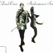 I Don't Care - Shakespears Sister