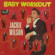 Baby Workout - Jackie Wilson