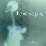 The Verve Pipe - Villains