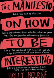 The Manifesto of How to Be Interesting (Holly Bourne)
