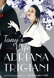 Tony&#39;s Wife (Adriana Trigiani)